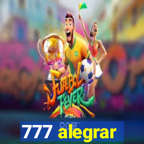 777 alegrar